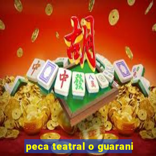 peca teatral o guarani